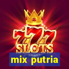 mix putria